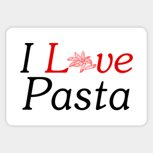 I Love Pasta Magnet